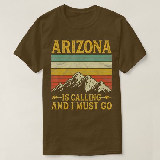 T-shirt Arizona Appelle Et Je Dois Y Aller (Design devant)
