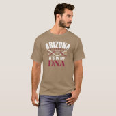 T-shirt Arizona Fier De L'Avoir Dans Mon ADN (Devant entier)