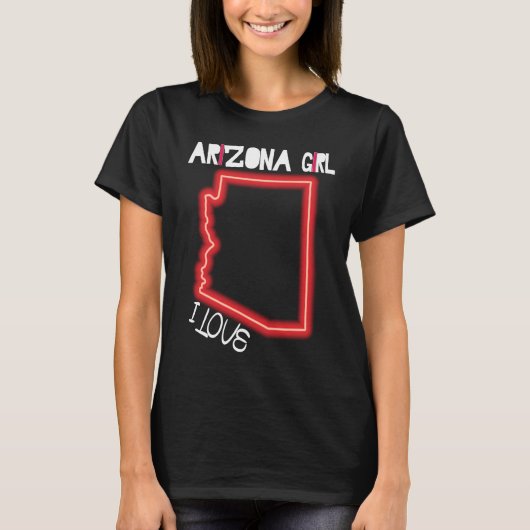 T-shirt Arizona Girl I Love Arizona Home Cute Arizona (Devant)