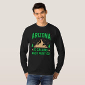 T-shirt Arizona Is Calling And I Must Go (Devant entier)