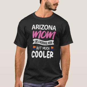 T-shirt Arizona Maman Comme Une Maman Normale Mais Beaucou