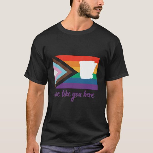 T-shirt Arkansas- We Like You Here- Progress Pride Flag (Devant)
