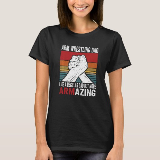 T-shirt Arm Wrestling Dad & Hand Wrestling Designs For Arm (Devant)