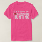 T-shirt Armadillo Hunter C'est un bon jour pour la Chasse (Design devant)