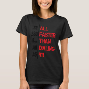 T-shirt Arme À Feu Plus Rapide Que Le Numéro 911 Unique