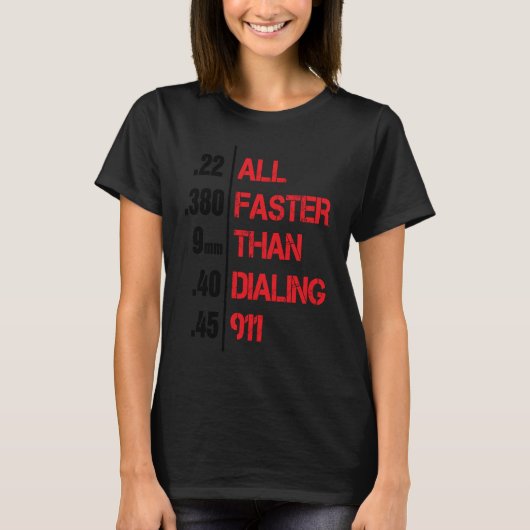 T-shirt Arme À Feu Plus Rapide Que Le Numéro 911 Unique (Devant)