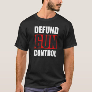 T-shirt Arme à feu Pro Gun Control Defund 2A 2e AM