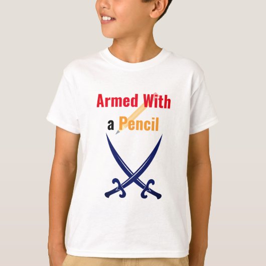 T-shirt Armed With a Pencil | Cool Back-to-School Shirt (Devant)