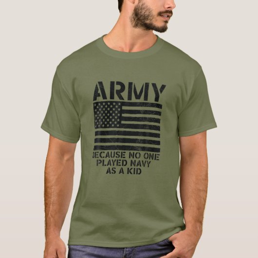 T-shirt Armée Parce Que Personne N'A Joué La Marine Comme  (Devant)