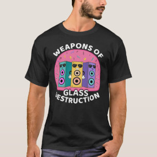 T-shirt Armes de destruction de verre style 90
