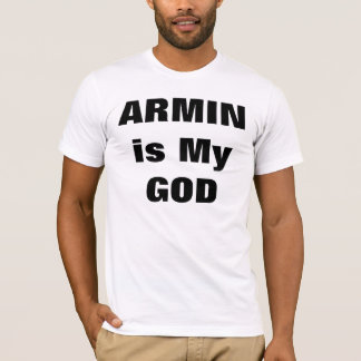 T-shirt ARMIN est mon DIEU