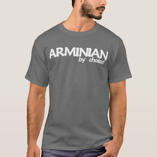 T-shirt Arminian par choix ! T foncé (Devant)