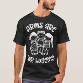 T-shirt Arms Are For Hugging Gun Control Reform (Devant)