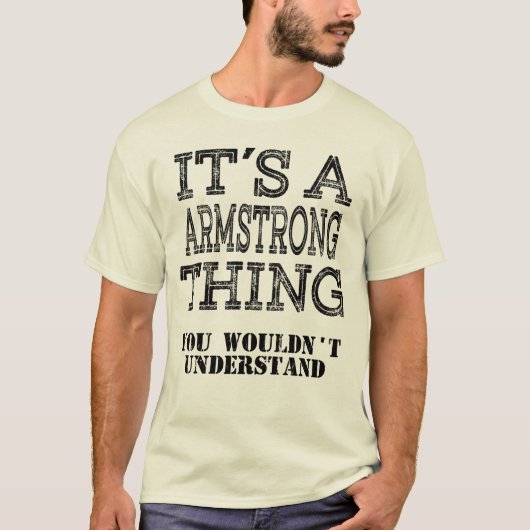 T-shirt ARMSTRONG son une chose vous ne comprendriez pas (Devant)
