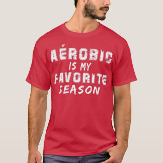 T-shirt Arobic est ma saison préférée