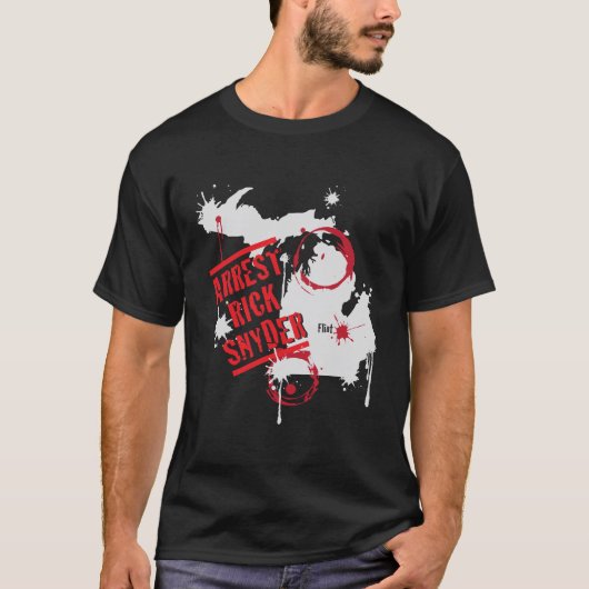 T-shirt Arrestation Rick Snyder (Devant)