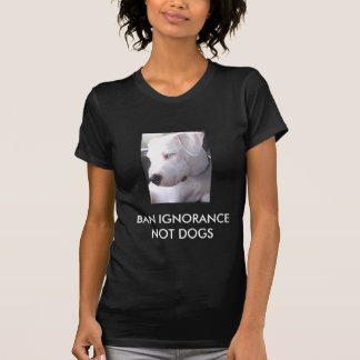T-shirt ARRÊT BSL de chiens d'ignorance d'interdiction pas
