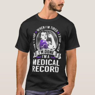 T-shirt Arrêt de l'enregistrement Médicale lorsque j'ai