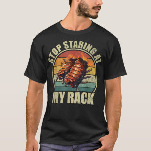 T-shirt Arrête De Tourner Vers Mon Rack ! Bbq Ribs Amateur