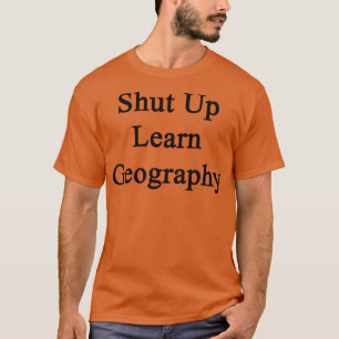 T-shirt Arrêter Apprendre Géographie