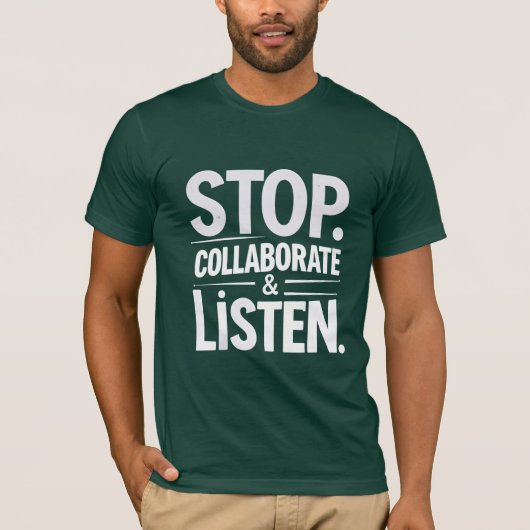 T-shirt Arrêter Collaborer et écouter (Devant)