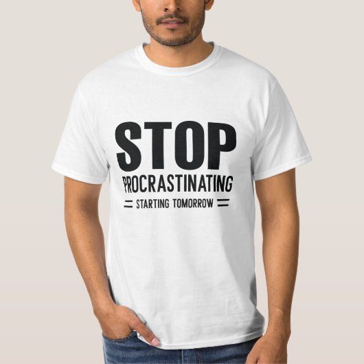 T-shirt Arrêter de faire des procrastines à partir de dema (Devant)