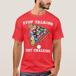 T-shirt Arrêter de parler Commencer à crier I Billard Lect