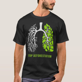 T-shirt Arrêter la déforestation Les poumons de la nature