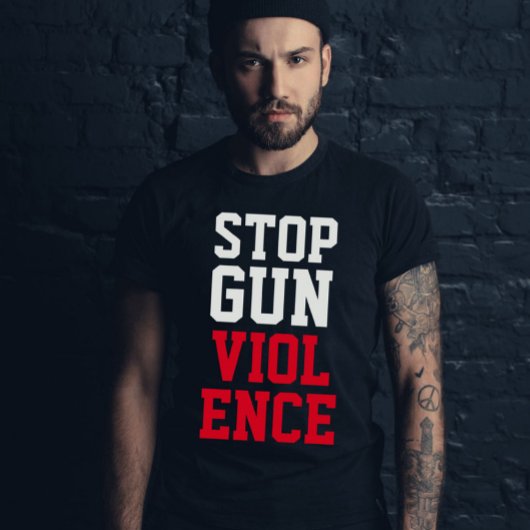 T-shirt Arrêter la violence armée dans le monde