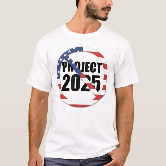 T-shirt Arrêter le projet 2025 (Devant)