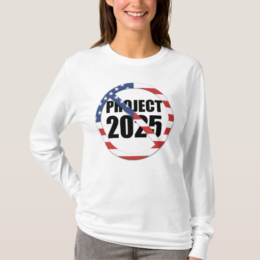 T-shirt Arrêter le projet 2025 (Devant)