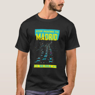 T-shirt Arrêtez De Déménager À Madrid Nous Plein Humour De