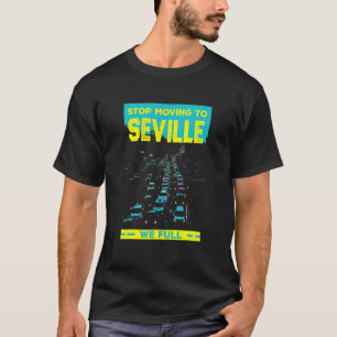 T-shirt Arrêtez De Déménager À Séville Nous Plein Humour D