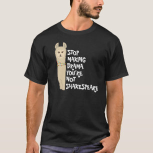 T-shirt Arrêtez de faire du drame Llama (vous n'êtes pas S