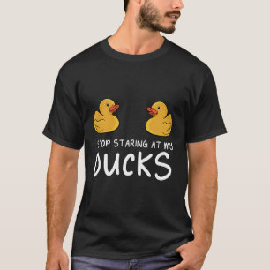 T-shirt Arrêtez De Piocher À Mes Canards En Caoutchouc Qui
