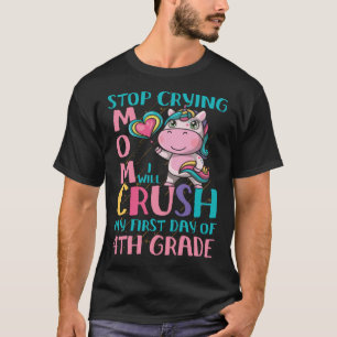 T-shirt Arrêtez de pleurer Maman Je vais écraser 4ème clas