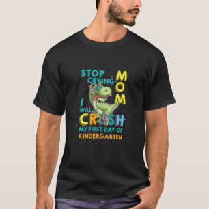 T-shirt Arrêtez De Pleurer Maman, Je Vais Écraser Mon Prem