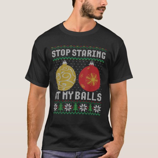T-shirt Arrêtez de regarder mes couilles pull de Noël moch (Devant)