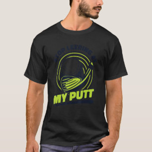 T-shirt Arrêtez De Tourner À Mon Joueur De Putt Pro Golf F
