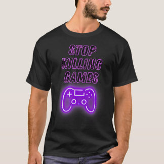 T-shirt Arrêtez de Tuer les Jeux Manette de jeu Jeux Vidéo