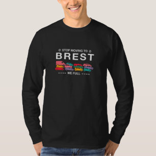 T-shirt Arrêtez De Vous Déplacer À Brest Nous Trafic Franc