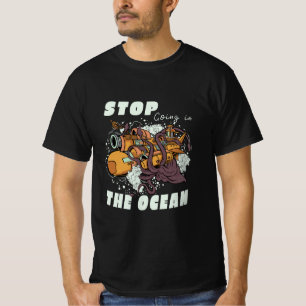 T-SHIRT ARRÊTEZ DE VOUS RENDRE DANS L'OCÉAN SOUS-MARIN OCT