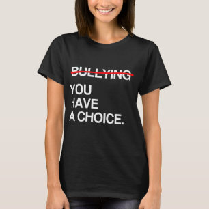 T-SHIRT ARRÊTEZ D'ÊTRE MÉCHANT VOUS AVEZ LE CHOIX