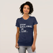 T-SHIRT ARRÊTEZ D'INTIMIDER OU SINON (Devant entier)
