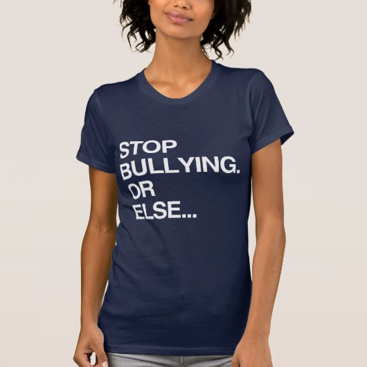 T-SHIRT ARRÊTEZ D'INTIMIDER OU SINON (Devant)