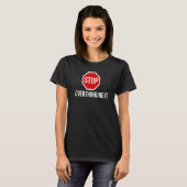 T-shirt Arrêtez D'y Penser Panneau Stop (Devant entier)