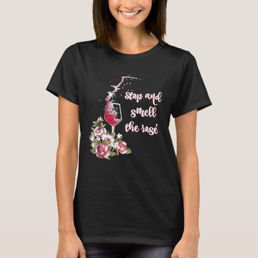 T-shirt Arrêtez et sentez le Rose Funny Wine Drinker Tee (Devant)