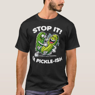 T-shirt Arrêtez ! JE Suis Presque Un Cornichon Drôle Dessi