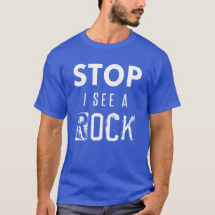 T-shirt Arrêtez Je vois un géologue de roche Pun de géolog