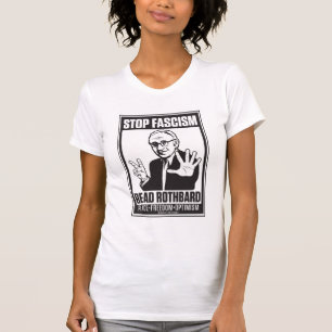 T-shirt Arrêtez la chemise de Rothbard lue par fascisme